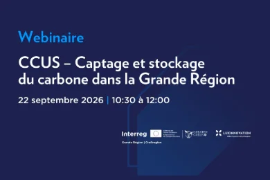 Webinaire | CCUS – Captage et stockage du carbone dans la Grande Région